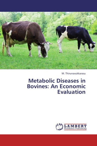 Metabolic Diseases in Bovines: An Economic Evaluation