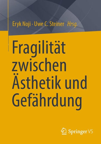 Fragilität zwischen Ästhetik und Gefährdung
