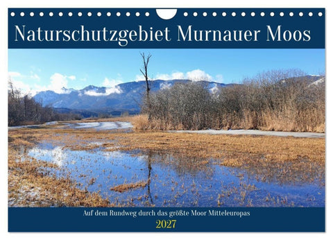 Naturschutzgebiet Murnauer Moos - Auf dem Rundweg durch das größte Moor Mitteleuropas (Wandkalender 2027 DIN A4 quer), CALVENDO Monatskalender
