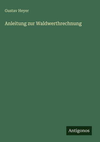 Anleitung zur Waldwerthrechnung