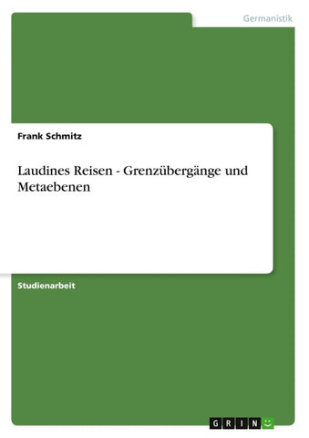 Laudines Reisen - Grenzübergänge und Metaebenen