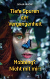 Tiefe Spuren einer traumatischen Vergangenheit
