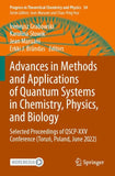 Advances in Methods and Applications of Quantum Systems in Chemistry, Physics, and Biology
