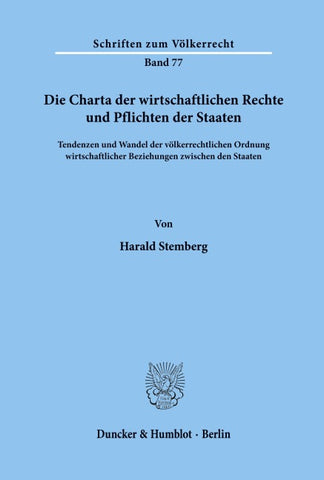 Die Charta der wirtschaftlichen Rechte und Pflichten der Staaten.
