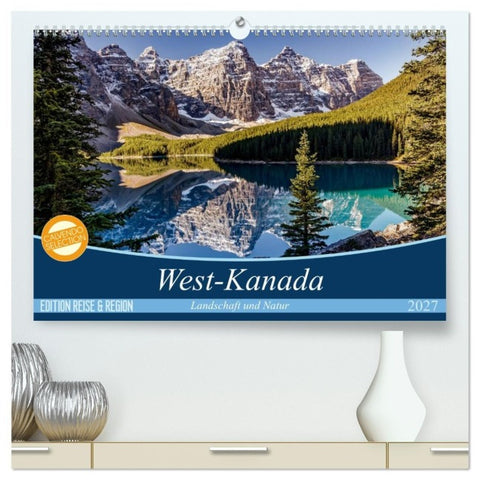 West-Kanada (hochwertiger Premium Wandkalender 2027 DIN A2 quer), Kunstdruck in Hochglanz