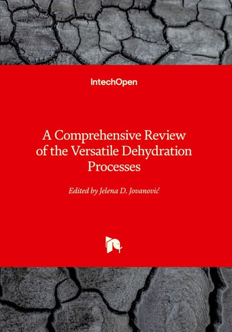 A Comprehensive Review of the Versatile Dehydration Processes
