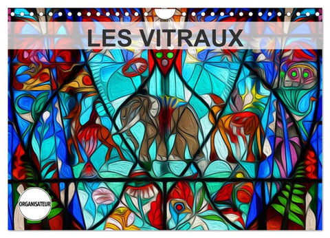 LES VITRAUX (Calendrier mural 2026 DIN A4 vertical), CALVENDO calendrier mensuel