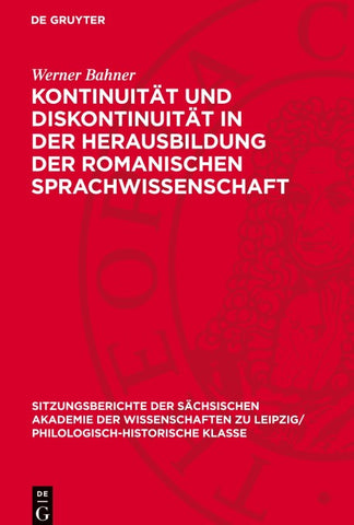 Kontinuität und Diskontinuität in der Herausbildung der romanischen Sprachwissenschaft