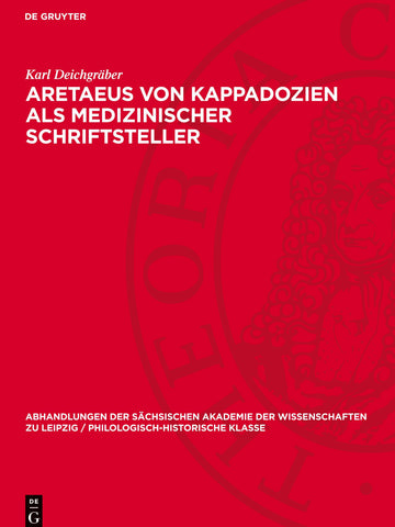Aretaeus von Kappadozien als medizinischer Schriftsteller