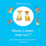 Kleine Löwen, was nun?  Eine Tiergeschichte aus Afrika