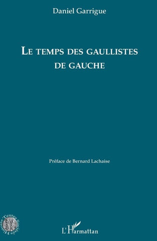 Le temps des gaullistes de gauche