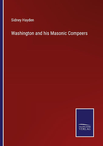 Washington and his Masonic Compeers
