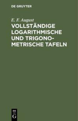 Vollständige logarithmische und trigonometrische Tafeln