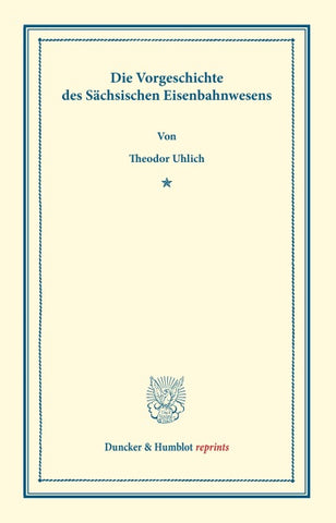 Die Vorgeschichte des Sächsischen Eisenbahnwesens