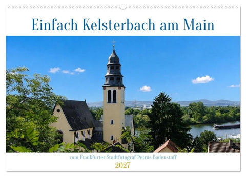 Einfach Kelsterbach am Main (Wandkalender 2027 DIN A2 quer), CALVENDO Monatskalender
