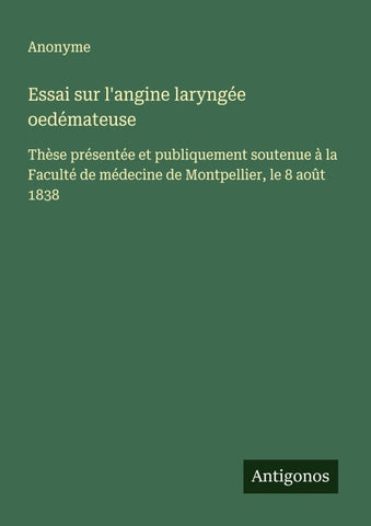 Essai sur l'angine laryngée oedémateuse