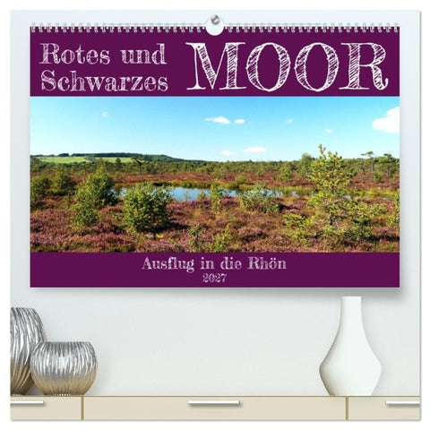 Rotes und Schwarzes Moor (hochwertiger Premium Wandkalender 2027 DIN A2 quer), Kunstdruck in Hochglanz