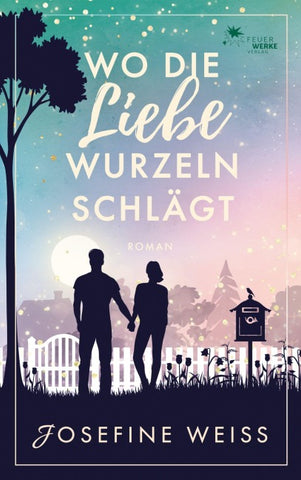 Wo die Liebe Wurzeln schlägt (Liebesroman)