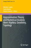 Approximation Theory and Numerical Analysis Meet Algebra, Geometry, Topology