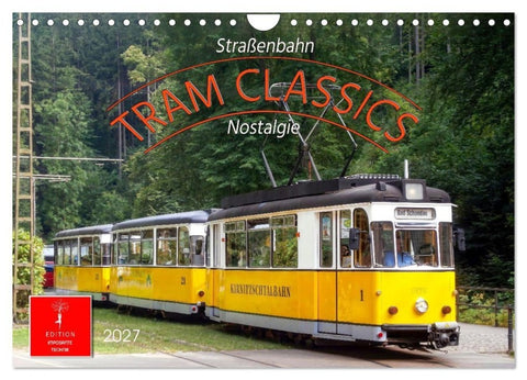 TRAM CLASSICS - Straßenbahn Nostalgie (Wandkalender 2027 DIN A4 quer), CALVENDO Monatskalender