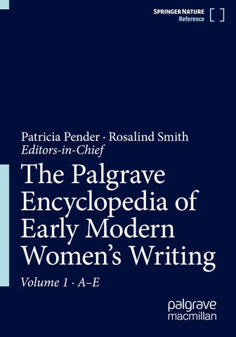 The Palgrave Encyclopedia of Early Modern Women's Writing