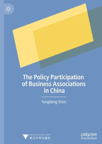 The Policy Participation of Business Associations in China