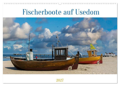Fischerboote auf Usedom (Wandkalender 2027 DIN A2 quer), CALVENDO Monatskalender