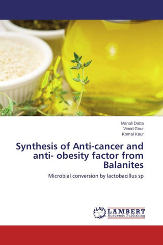 Synthesis of Anti-cancer and anti- obesity factor from Balanites