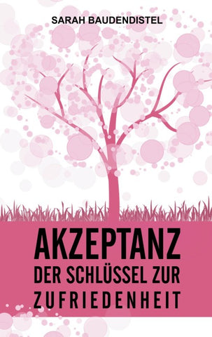 Akzeptanz, der Schlüssel zur Zufriedenheit