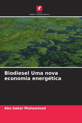 Biodiesel Uma nova economia energética