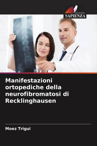 Manifestazioni ortopediche della neurofibromatosi di Recklinghausen
