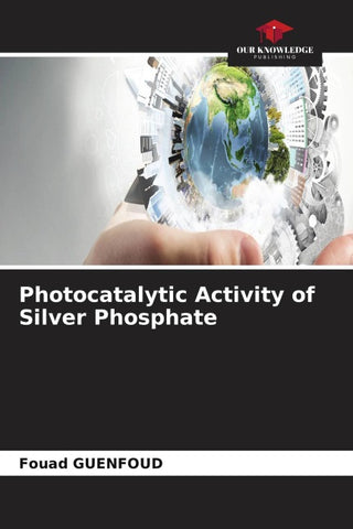 Photocatalytic Activity of Silver Phosphate