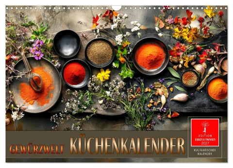 Küchenkalender Gewürzwelt (Wandkalender 2027 DIN A3 quer), CALVENDO Monatskalender
