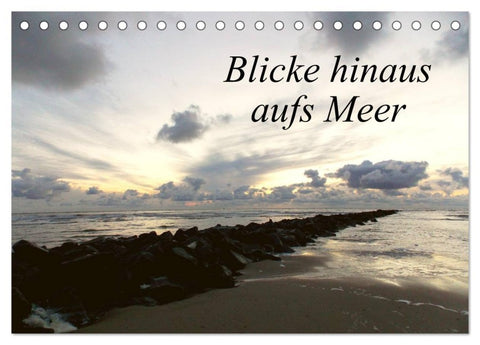 Blicke hinaus aufs Meer (Tischkalender 2026 DIN A5 quer), CALVENDO Monatskalender
