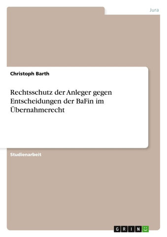 Rechtsschutz der Anleger gegen Entscheidungen der BaFin im Übernahmerecht