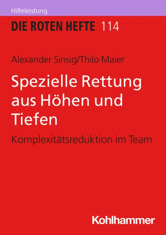 Spezielle Rettung aus Höhen und Tiefen
