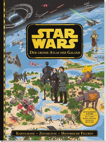 Star Wars: Der große Atlas der Galaxis - Kartografie, Zeitabläufe & Historische Figuren