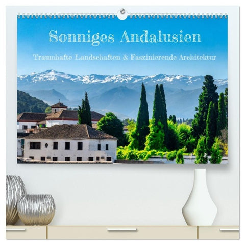 Sonniges Andalusien (hochwertiger Premium Wandkalender 2027 DIN A2 quer), Kunstdruck in Hochglanz