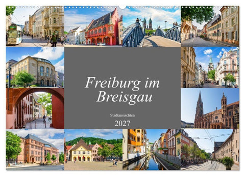 Freiburg im Breisgau Impressionen (Wandkalender 2027 DIN A2 quer), CALVENDO Monatskalender