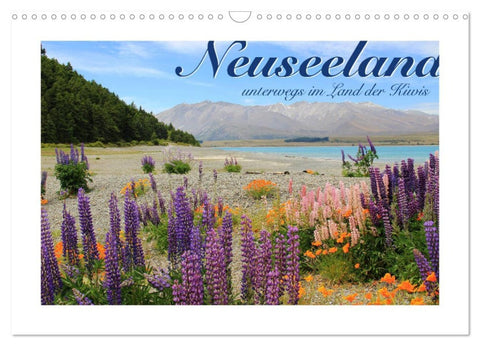 Neuseeland - unterwegs im Land der Kiwis (Wandkalender 2026 DIN A3 quer), CALVENDO Monatskalender
