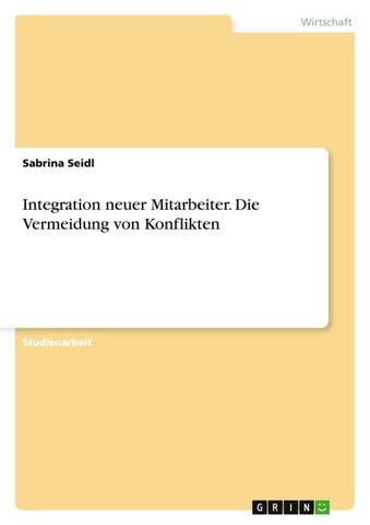 Integration neuer Mitarbeiter. Die Vermeidung von Konflikten