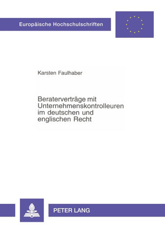 Beraterverträge mit Unternehmenskontrolleuren im deutschen und englischen Recht