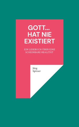 Gott... hat nie existiert