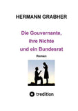 Die Gouvernante, ihre Nichte und ein Bundesrat