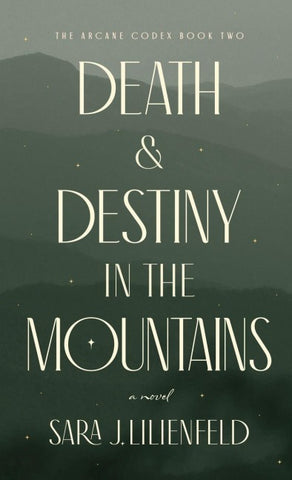 Death & Destiny in the Mountains