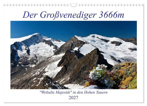 Der Großvenediger 3666m (Wandkalender 2027 DIN A3 quer), CALVENDO Monatskalender