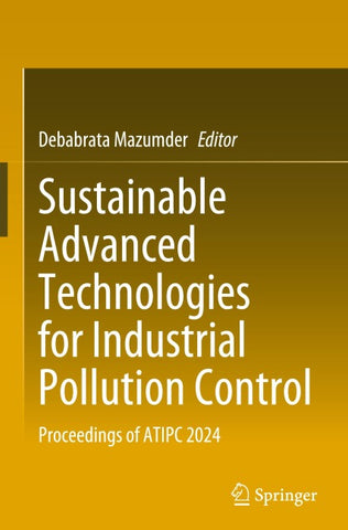 Sustainable Advanced Technologies for Industrial Pollution Control