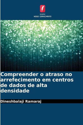 Compreender o atraso no arrefecimento em centros de dados de alta densidade