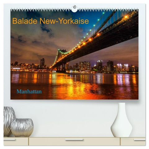 Balade New-Yorkaise, Manhattan  (Calendrier mural 2026 DIN A2 vertical) calendrier de bureau