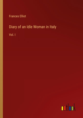 Diary of an Idle Woman in Italy